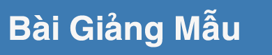 Bài Giảng Bài Giảng